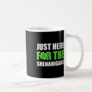 St Patricks Day Nur Hier Für Die Scherereien Herre Kaffeetasse