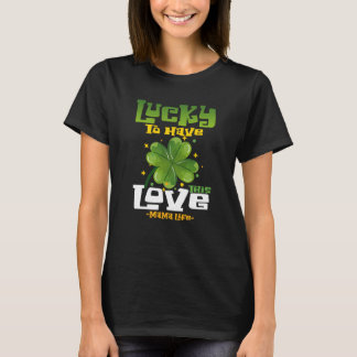 St Patrick's Day Outfit Mutter Mama Lucky zu haben T-Shirt