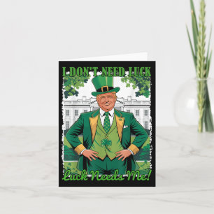 St Patricks Day Politischer Trump I Dont Need Luck Karte