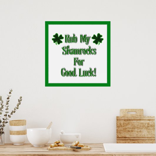 St. Patrick's Day - Rub mir meine Kleeblätter zum  Poster (Küche)