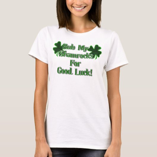 St. Patrick's Day - Rub mir meine Kleeblätter zum T-Shirt (Vorderseite)
