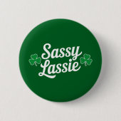 St Patricks Day Sassy Lassie Funny Irish Button (Vorderseite)