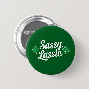 St Patricks Day Sassy Lassie Lustig Irisch Button