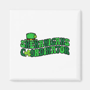 St Patricks Day Schabernack Koordinator Saint Patt Magnet