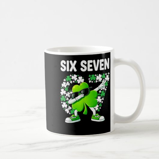 St. Patricks Day sechs sieben 6 7 Meme Shamrock Ki Kaffeetasse (Rechts)