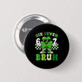 St Patricks Day sechs sieben bruh Meme 6 7 Kleebla Button (Vorne & Hinten)