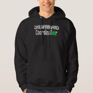 St Patrick's Day Shenanigan-Koordinator Hoodie
