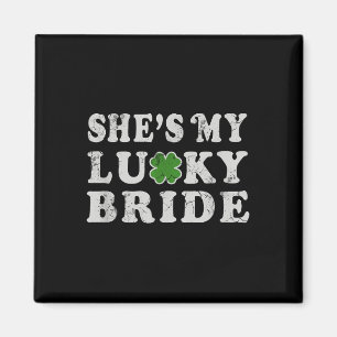 St Patricks Day Shes My Lucky Bride Polterabend Magnet