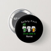St Patricks Day - Sicherheit Erster Drink mit eine Button (Vorne & Hinten)