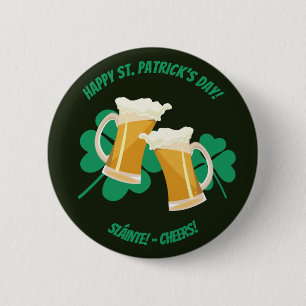 St. Patrick's Day Sláinte oder Cheers Button