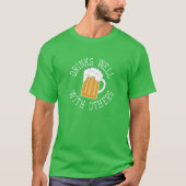 St Patricks Day Spaß - Trinken Sie gut mit anderen T-Shirt (Vorderseite)