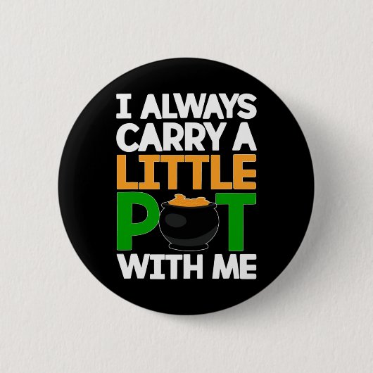 St Patricks Day T-Shirt ich immer ein wenig Pot Wi Button (Vorderseite)
