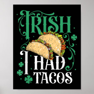 St Patricks Day Tacos Funny Irish Ich hatte Tacos Poster