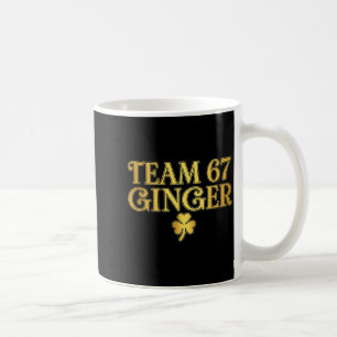 St Patricks Day Team Ingwer 67 Sechs Sieben Lustig Kaffeetasse