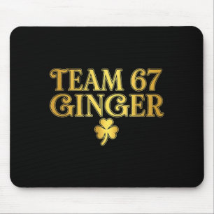 St Patricks Day Team Ingwer 67 Six Seven Lustig Sa Mousepad