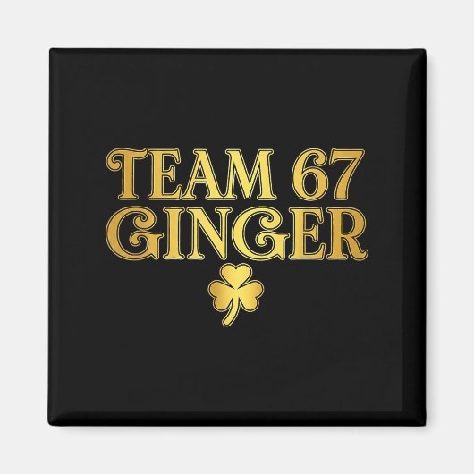 St Patricks Day Team Rotschopf 67 Six Seven Lustig Magnet (Vorne)