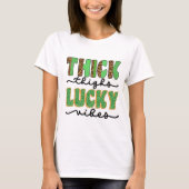 St. Patrick's Day Thick Thighs Lucky Vibes T-Shirt (Vorderseite)