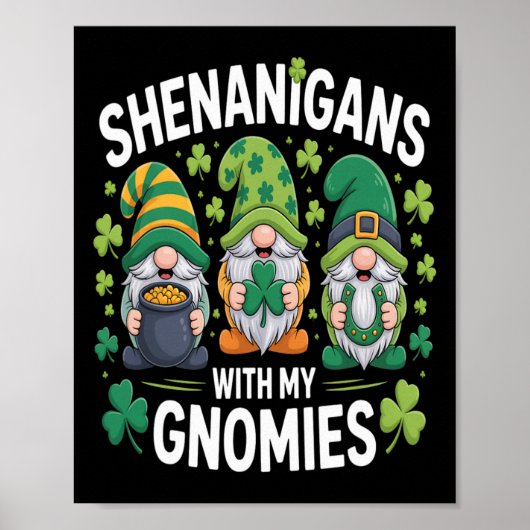 St. Patricks Day Unfug mit meinen Gnomies Gnome Poster (Vorne)