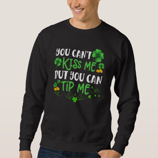 St Patricks Day  Waitress Bartender Waiter Tips Sweatshirt (Vorderseite)