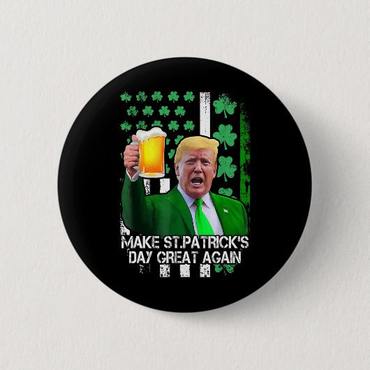 St. Patrick's Day wieder einmal viel lustiger Trum Button (Vorderseite)