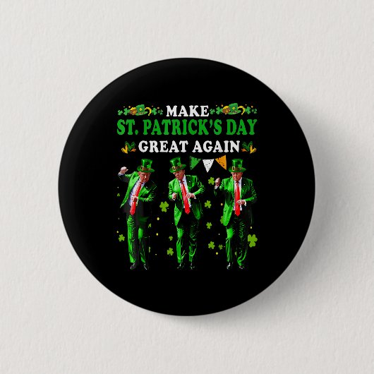 St Patricks Day wieder groß, Funny Trump Men W Button (Vorderseite)
