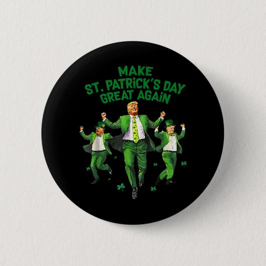 St Patricks Day wieder groß, Funny Trump Men W Button (Vorderseite)