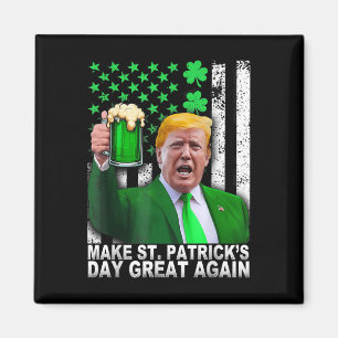 St Patricks Day wieder groß, Funny Trump Men W Magnet