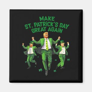 St Patricks Day wieder groß, Funny Trump Men W Magnet