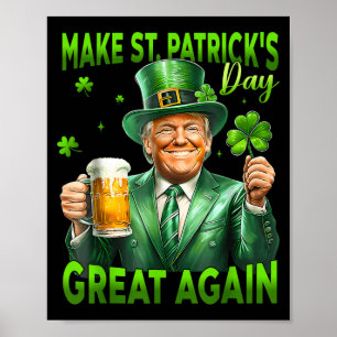 St Patricks Day wieder groß, Funny Trump Men W Poster
