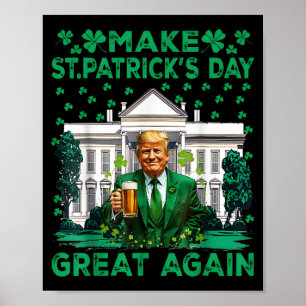 St Patricks Day wieder groß, Funny Trump Men W Poster
