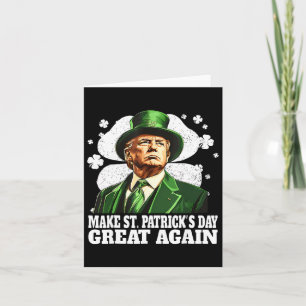 St. Patrick's Day wieder groß machen Funny Trump D Karte