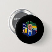St. Patrick's Day wieder groß machen Funny Trump I Button (Vorne & Hinten)