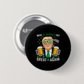 St. Patrick's Day wieder großartig Flag Funny Trum Button (Vorne & Hinten)