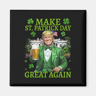 St. Patrick's Day wieder großartig Funny Trump 202 Magnet