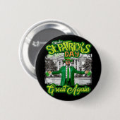 St. Patricks Day wieder großartig Trump Button (Vorne & Hinten)