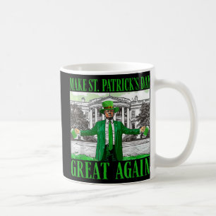 St. Patricks Day wieder großartig Trump Kaffeetasse