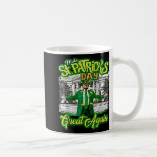 St. Patricks Day wieder großartig Trump Kaffeetasse