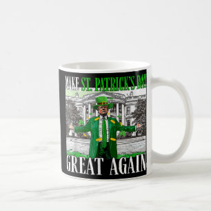 St. Patricks Day wieder großartig Trump Kaffeetasse