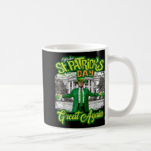 St. Patricks Day wieder großartig Trump Kaffeetasse