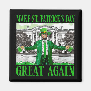 St. Patricks Day wieder großartig Trump Magnet