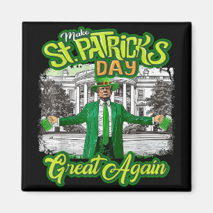 St. Patricks Day wieder großartig Trump Magnet