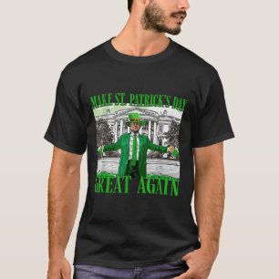 St. Patricks Day wieder großartig Trump T-Shirt