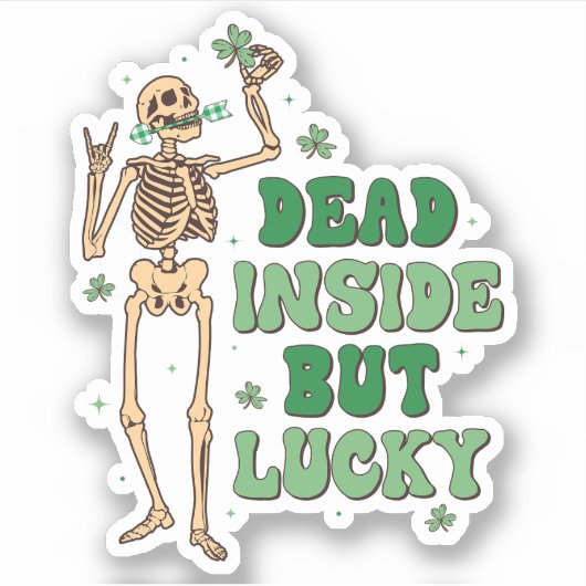 St. Patrick's Dead Inside aber Lucky Vinyl Sticker (Vorderseite)