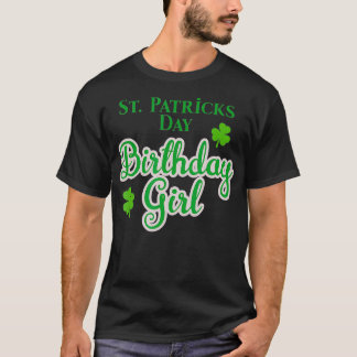 St Patricks Geburtstagsgeschenk für Frauen und Mäd T-Shirt
