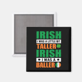 St. Patricks Irish Ich war ein bisschen größer und Magnet (Vorderseite/Rückseite)