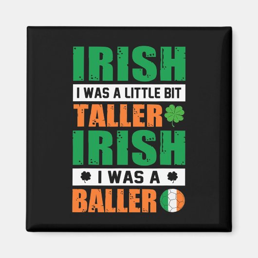 St. Patricks Irish Ich war ein bisschen größer und Magnet (Vorne)