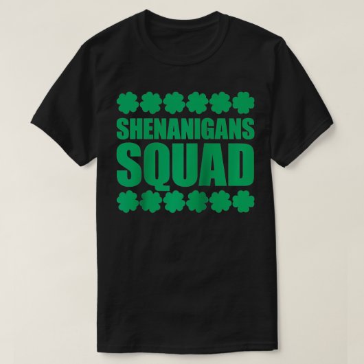 St Patricks Shenanigans Party Shenanigans Squad T-Shirt (Design vorne)
