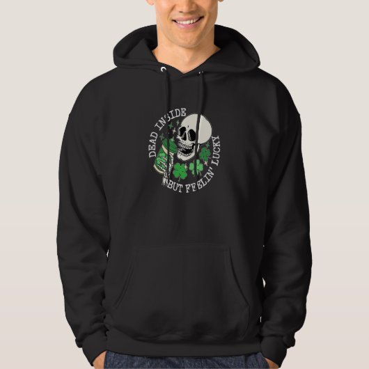 St Patrick's Skeleton Coffee Dead Inside But Feeli Hoodie (Vorderseite)