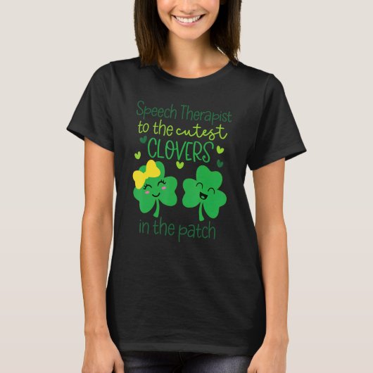 St Patrick's Speech Therapist auf Niedlichen C in T-Shirt (Vorderseite)