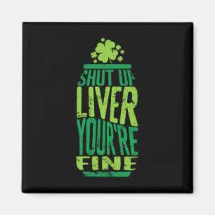 St. Patricks-Tag Halt Die Klappe Leber Du Bist Fei Magnet
